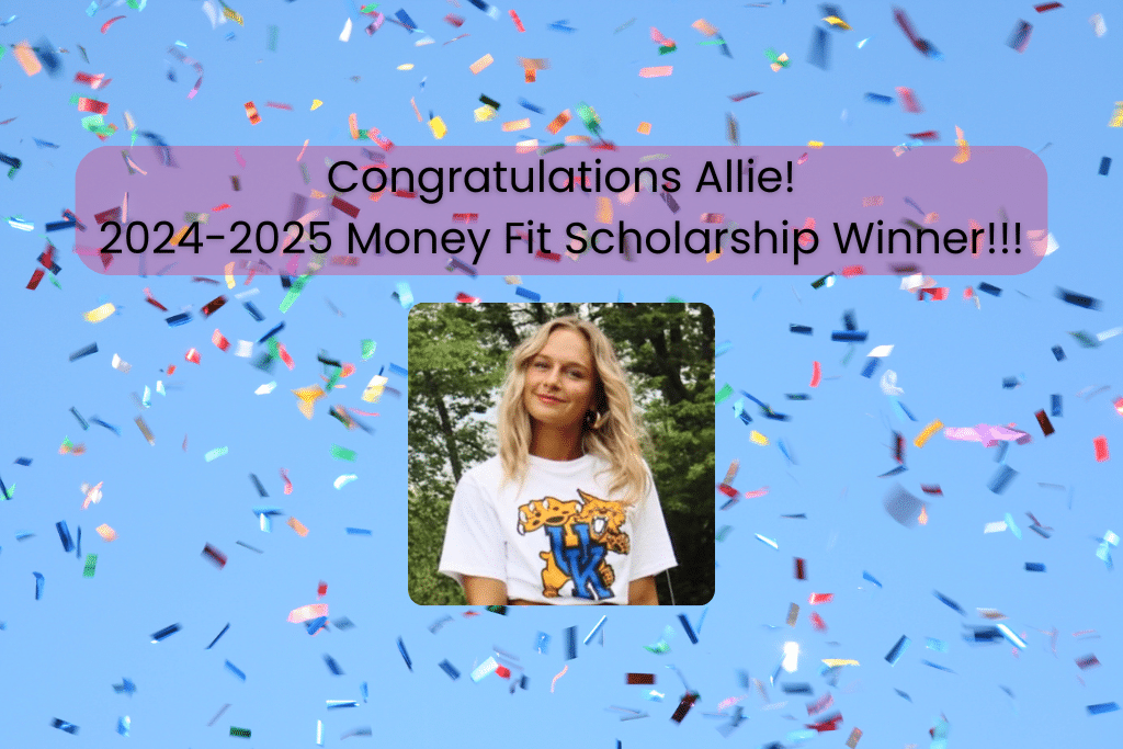 Congratulations to Allie Disponette: 2024–2025 Money Fit Scholarship Winner
